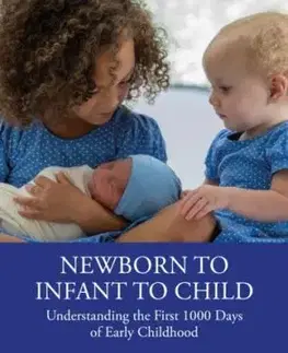Newborn to Infant to Child - Marc H. Bornstein, Martha E. Arterberry