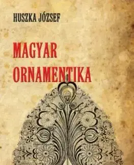 Magyar ornamentika - József Huszka