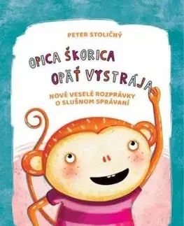 Opica Škorica opäť vystrája - Peter Stoličný
