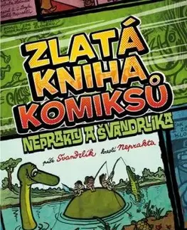 Zlatá kniha komiksů Neprakty a Švandrlíka - Miloslav Švandrlík, Jiří Winter Neprakta