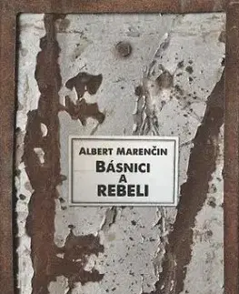 Básnici a rebeli - Albert Marenčin