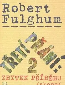 Třetí přání 2: zbytek příběhu (skoro) - Luboš Banzák, Robert Fulghum