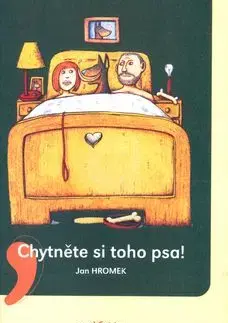 Chytněte si toho psa! - Jan Hromek