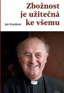 Zbožnost je užitečná ke všemu - Jan Graubner