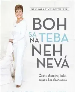 Boh sa na teba nehnevá - Joyce Meyer