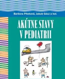 Akútne stavy v pediatrii - Barbora Piteková, Jakub Gécz