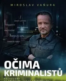 Očima kriminalistů - Miroslav Vaňura