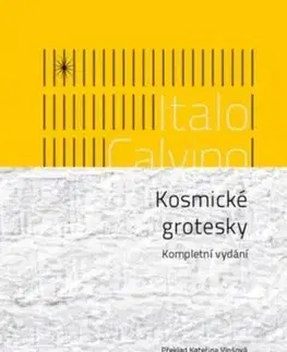 Kosmické grotesky - Kompletní vydání - Italo Calvino