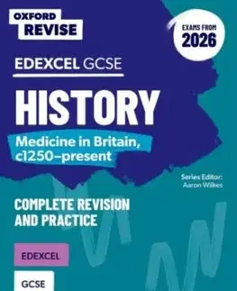 Oxford Revise: Edexcel GCSE History: Medicine in Britain, c1250-present Complete Revision and Practice (Exams from 2026) - Ellen Longley