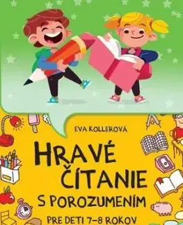 Hravé čítanie s porozumením pre deti 7-8 rokov, 2. vydanie - Eva Kollerová