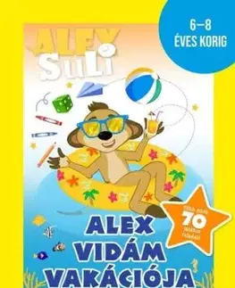 Alex Suli - Alex vidám vakációja 6-8 éveseknek