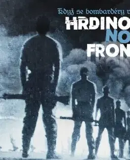 Hrdinové nové fronty - Když se bombardéry vracejí CD - Hrdinové nové fronty