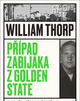 Případ zabijáka z Golden State - William Thorp