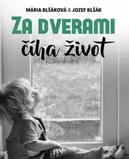 Za dverami číha život - Mária Blšáková, Jozef Blšák