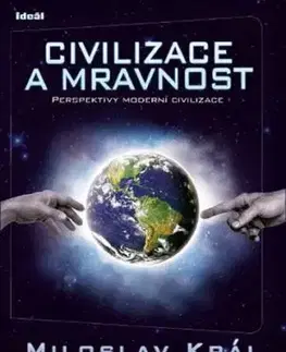 Civilizace a mravnost - Miloslav Král