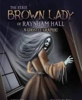 The Eerie Brown Lady of Raynham Hall - Andrew Wolfe