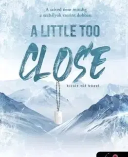 A Little Too Close - Kicsit túl közel - A Madigan-hegy 2. - Rebecca Yarros