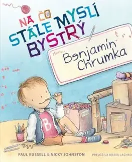 Na čo stále myslí bystrý Benjamín Chrumka - Paul Russell