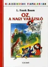 Oz, a nagy varázsló - Lyman Frank Baum