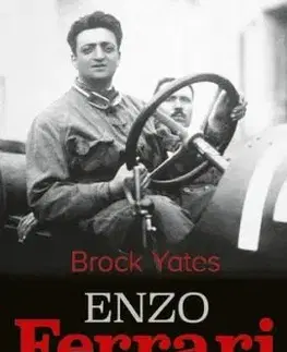 Enzo Ferrari: Človek, autá, preteky, stroje - Brock Yates