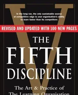 The Fifth Discipline: The art and practice of the learning organization - Senge M. Peter