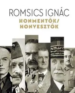 Honmentők / honvesztők - Ignác Romsics