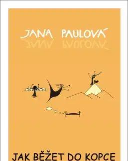Jak běžet do kopce - Jana Paulová