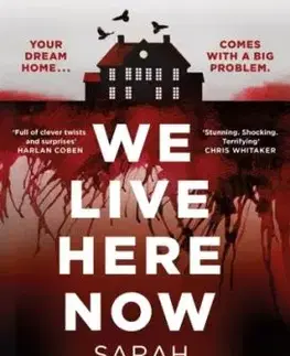 We Live Here Now - Sarah Pinborough