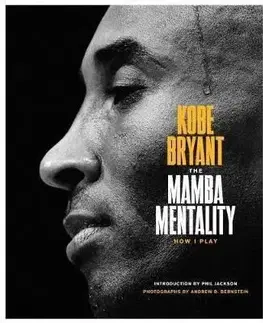 Mamba Mentality - Kobe Bryant