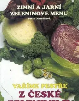 Vaříme pestře z české zeleniny II. - Pavla Momčilová