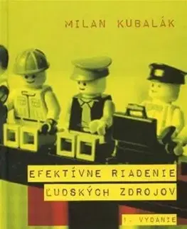 Efektívne riadenie ľudských zdrojov - Milan Kubalák