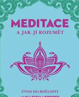 MEDITACE a jak jí rozumět - Amy Leigh Mercree