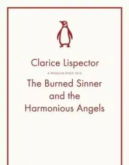The Burned Sinner and the Harmonious Angels - Clarice Lispector