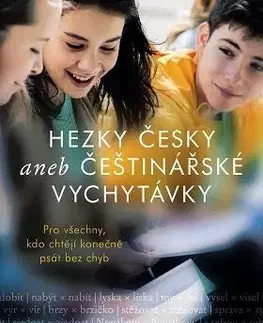 Hezky česky aneb Češtinářské vychytávky - Jana Skřivánková