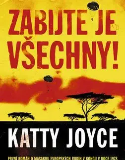 Zabijte je všechny! - Katty Joyce