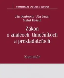 Zákon o znalcoch, tlmočníkoch a prekladateľoch - Ján Juran, Matúš Košuth, Ján Dankovčik