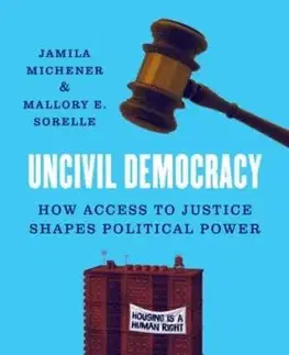 Uncivil Democracy - Jamila Michener, Mallory E. SoRelle