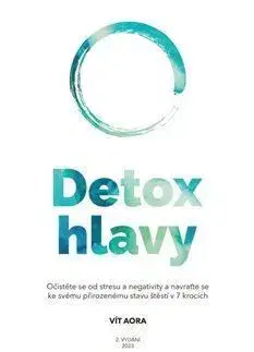 Detox hlavy, 2. vydání - Vít Aora