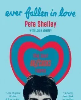 Ever Fallen in Love : The Lost Buzzcocks Tapes - Pete Shelley, Louie Shelley
