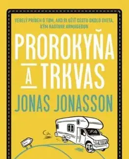 Prorokyňa a trkvas - Jonas Jonasson