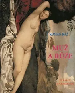 Muž a růže - Roman Ráž