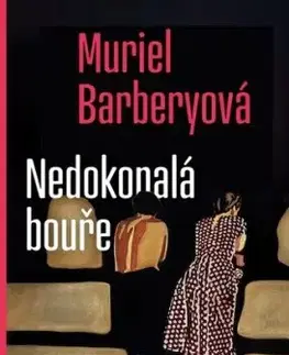 Nedokonalá bouře - Muriel Barbery