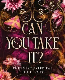 Can You Take It? Infatuated Fae Book 4 - Jeneane O'Riley
