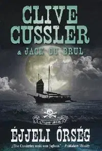 Éjjeli őrség - Clive Cussler, Jack Du Brul