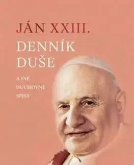 Denník duše a iné duchovné spisy - Ján XXIII. (pápež)