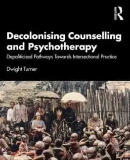 Decolonising Counselling and Psychotherapy - Dwight Turner