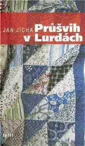 Průšvih v Lurdách - Jan Jícha