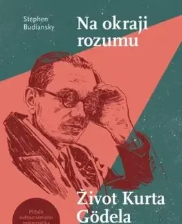 Na okraji rozumu - Život Kurta Gödela - Stephen Budiansky, Marcel Martin