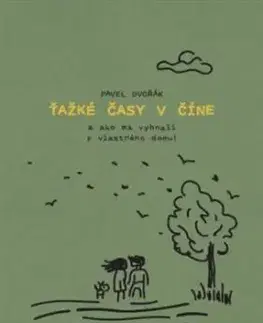 Ťažké časy v Číne - Pavel Dvořák mladší