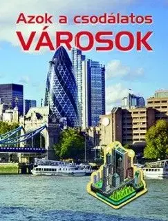 Azok a csodálatos városok - Éva Nagy